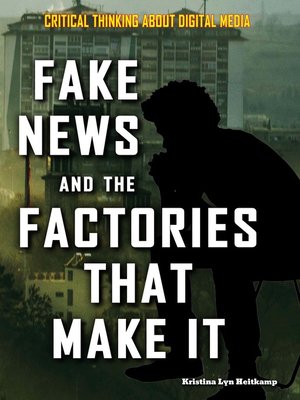 cover image of Fake News and the Factories That Make It